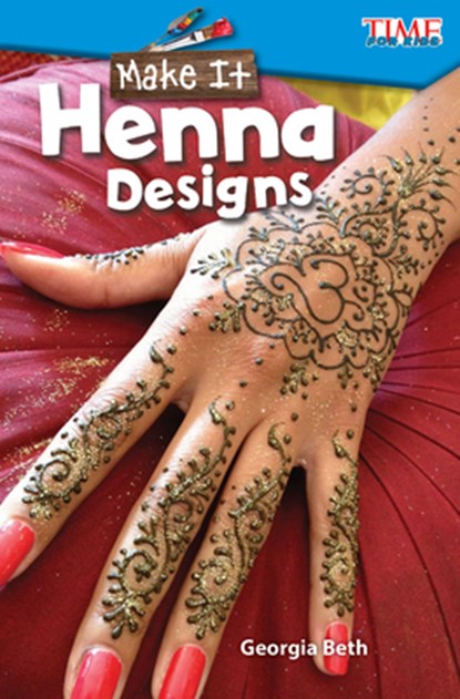 Make It: Henna Designs, Georgia Beth - Paperback - 9781425849627