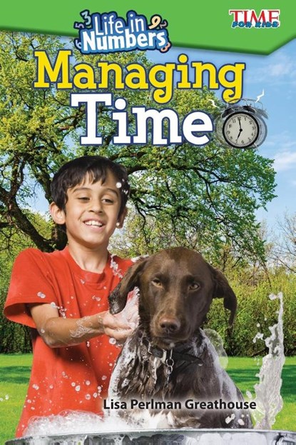 Life in Numbers: Managing Time, Lisa Perlman Greathouse - Paperback - 9781425849696