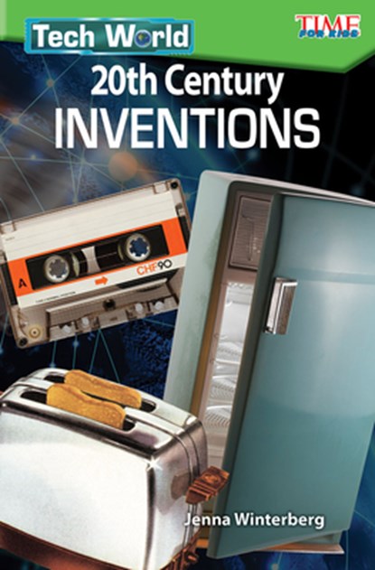 Tech World: 20th Century Inventions, Jenna Winterberg - Paperback - 9781425849719