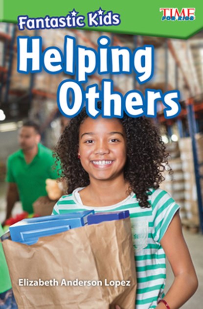 Fantastic Kids: Helping Others, Elizabeth Anderson Lopez - Paperback - 9781425849726