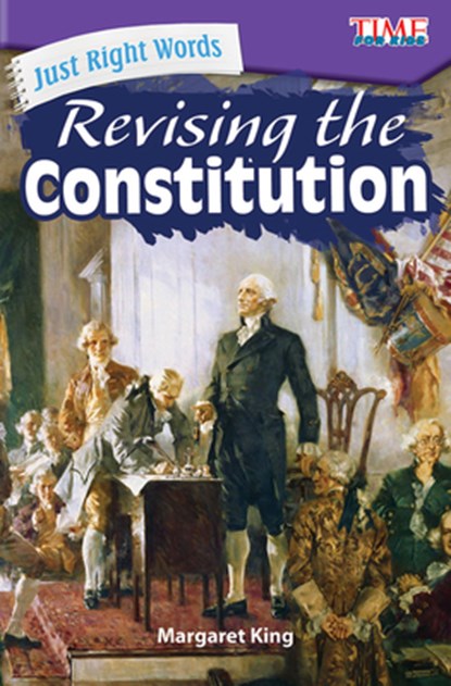 Just Right Words: Revising the Constitution, Margaret King - Paperback - 9781425849924