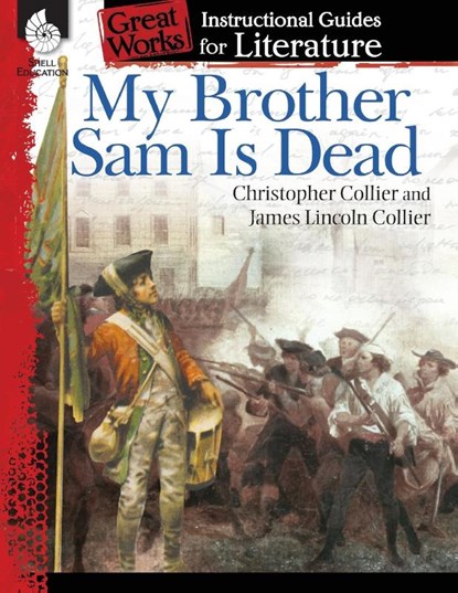 My Brother Sam Is Dead: An Instructional Guide for Literature, Suzanne Barchers - Paperback - 9781425889845