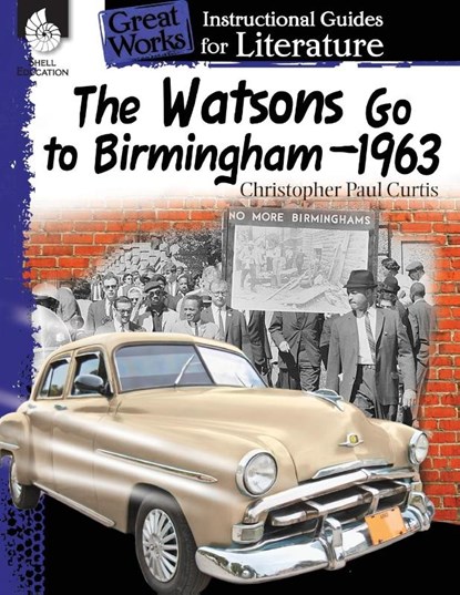 The Watsons Go to Birmingham 1963: An Instructional Guide for Literature, Suzanne Barchers - Paperback - 9781425889890