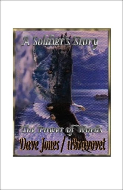 A Soldier's Story, David E Jones - Paperback - 9781425941024
