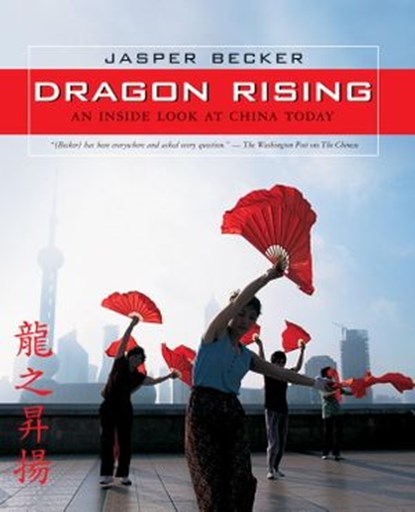 Dragon Rising, Jasper Becker - Ebook - 9781426202100