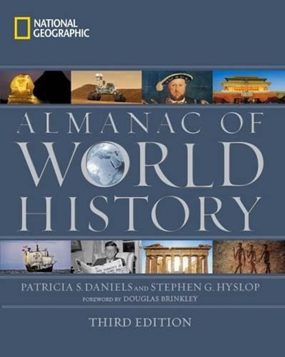 National Geographic Almanac of World History, 3rd Edition, DANIELS,  Patricia S. ; Hyslop, Stephen G. - Gebonden - 9781426213915