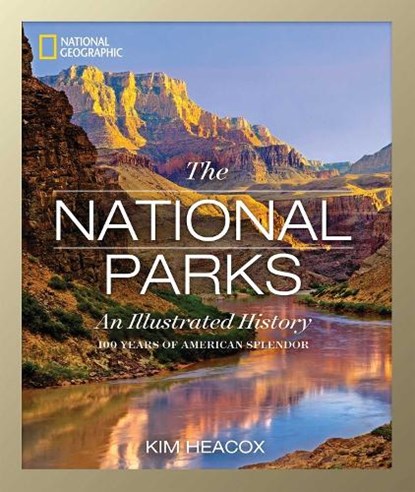 National Geographic The National Parks, Kim Heacox - Gebonden Gebonden - 9781426215599