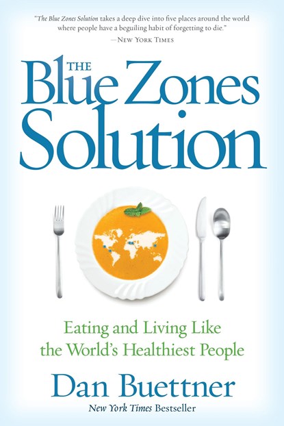 Blue Zones Solution, Dan Buettner - Paperback - 9781426216558