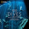 100 Dives of a Lifetime | Miller, Carrie ; Skerry, Brian | 