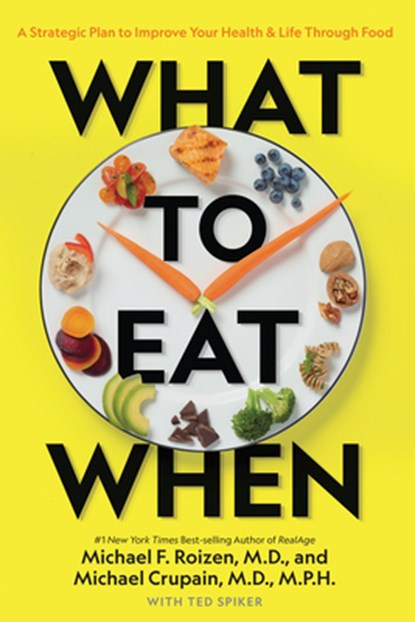 What to Eat When, MICHAEL F.,  M.D. Roizen ; Michael Crupain - Gebonden - 9781426220111