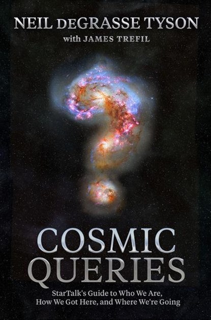 Cosmic Queries, Neil deGrasse Tyson ; James Trefil - Gebonden - 9781426221774