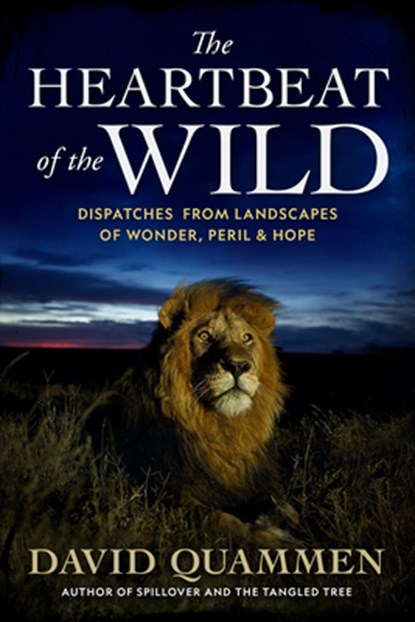 The Heartbeat of the Wild, David Quammen - Gebonden - 9781426222078