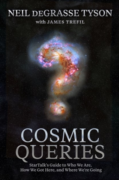 Cosmic Queries, Neil deGrasse Tyson - Paperback - 9781426223228