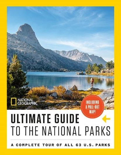 National Geographic Ultimate Guide to the National Parks, National Geographic - Paperback - 9781426223389