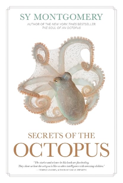Secrets of the Octopus, Sy Montgomery ; Warren K. Carlyle - Gebonden - 9781426223723