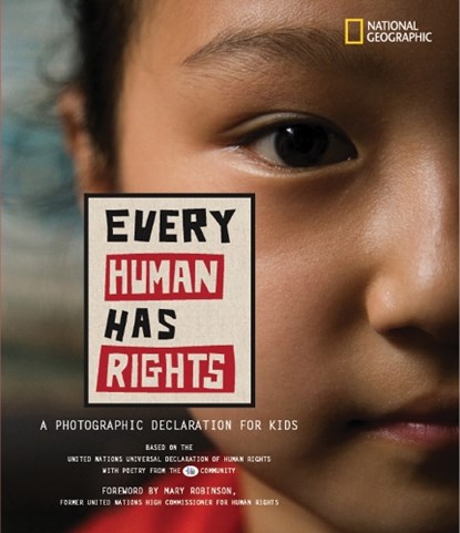 Every Human Has Rights: A Photographic Declaration for Kids, National Geographic - Gebonden - 9781426305108