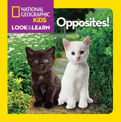 Look and Learn: Opposites!, National Geographic Kids - Gebonden - 9781426310430