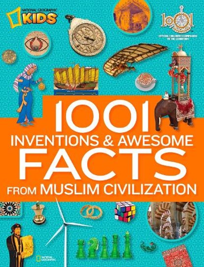 1001 Inventions & Awesome Facts About Muslim Civilisation, National Geographic Kids - Gebonden - 9781426312588