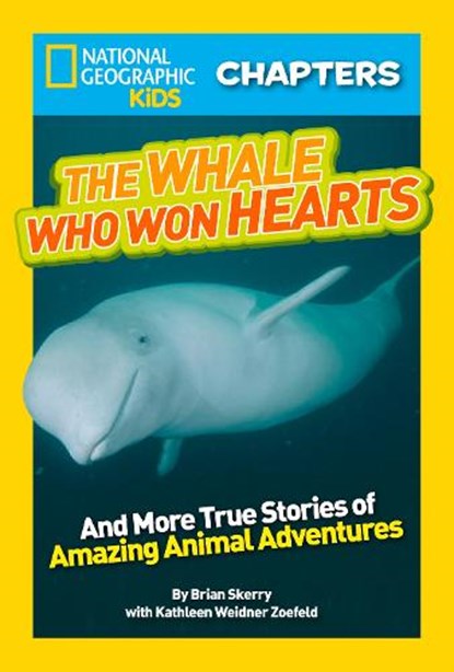 National Geographic Kids Chapters: The Whale Who Won Hearts, Brian Skerry - Paperback - 9781426315206