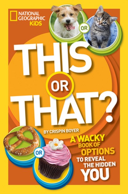 This or That?, Crispin Boyer ; National Geographic Kids - Paperback - 9781426315572