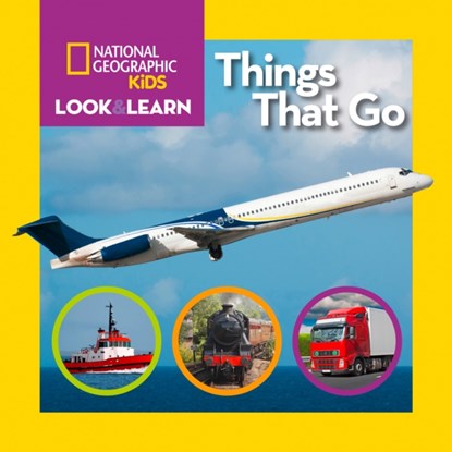 Look and Learn: Things That Go, National Geographic Kids - Gebonden - 9781426317064
