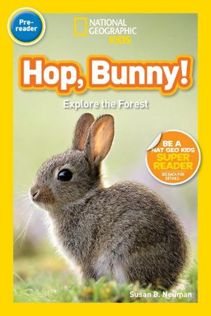 National Geographic Readers: Hop, Bunny!, Susan Neuman ; Susan B. Neuman - Paperback - 9781426317392
