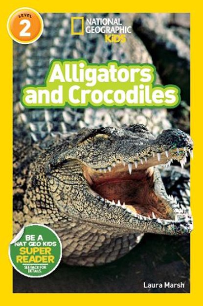 National Geographic Readers: Alligators and Crocodiles, Laura Marsh - Paperback - 9781426319471