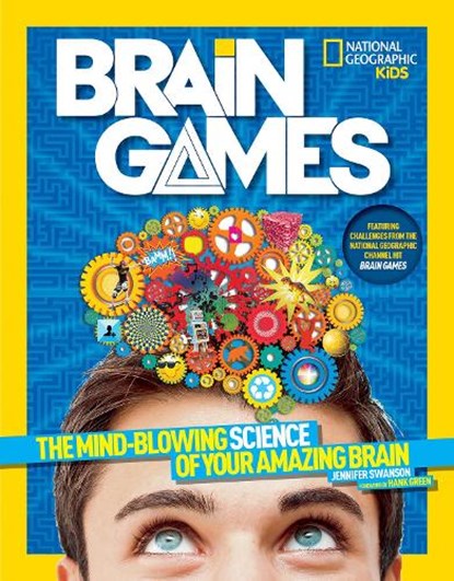 Brain Games, Jennifer Swanson ; National Geographic Kids - Paperback - 9781426320705