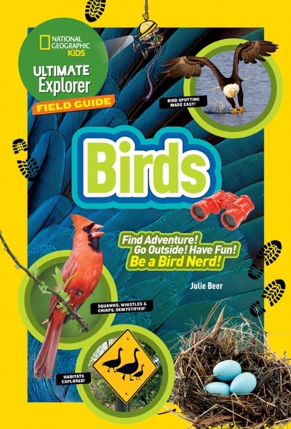Ultimate Explorer Field Guide: Birds, Julie Beer ; National Geographic Kids - Paperback - 9781426322990