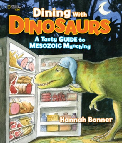 Dining With Dinosaurs, Hannah Bonner ; National Geographic Kids - Gebonden - 9781426323393