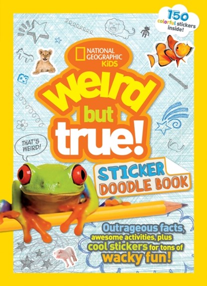 Weird But True! Sticker Doodle Book, National Geographic Kids - Paperback - 9781426324567