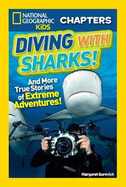 National Geographic Kids Chapters: Diving With Sharks!, Margaret Gurevich - Ebook - 9781426324635