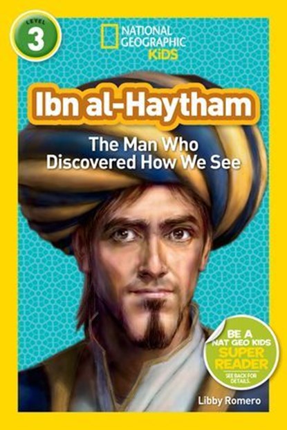 Ibn al-Haytham (National Geographic Kids Readers, Level 3), Libby Romero ; National Geographic Kids - Ebook - 9781426325021