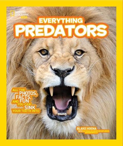 Everything Predators, Blake Hoena ; National Geographic Kids - Paperback - 9781426325342