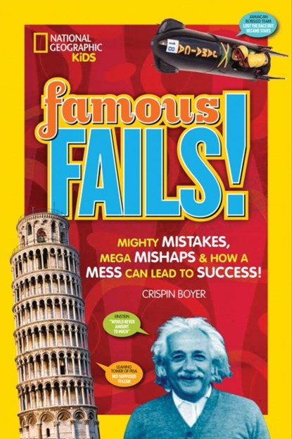 Famous Fails!, Crispin Boyer ; National Geographic Kids - Paperback - 9781426325489