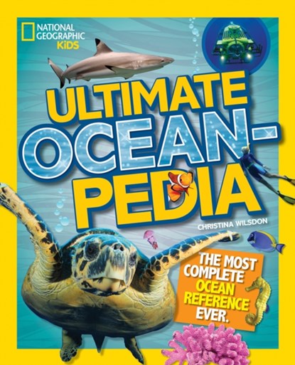 Ultimate Oceanpedia, Christina Wilsdon ; National Geographic Kids - Gebonden - 9781426325502