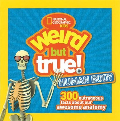 Weird But True Human Body, National Geographic Kids - Gebonden - 9781426327278