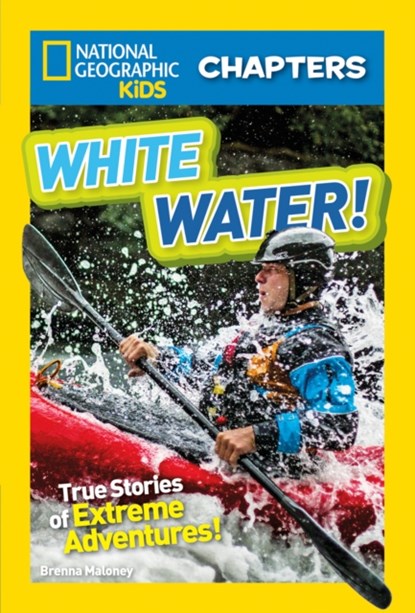 National Geographic Kids Chapters: White Water, Brenna Maloney ; National Geographic Kids - Paperback - 9781426328220