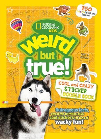 Weird But True Cool and Crazy Sticker Doodle Book, National Geographic Kids - Paperback - 9781426330230