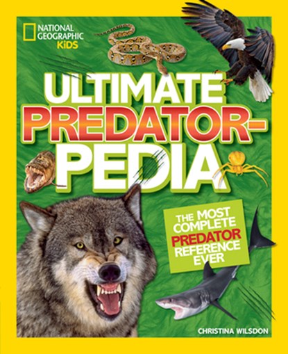 Ultimate Predatorpedia, National Geographic Kids ; Christina Wilsdon - Gebonden - 9781426331787