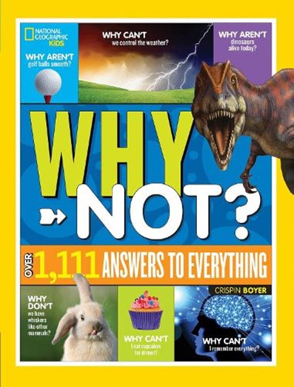 National Geographic Kids Why Not?, National Geographic Kids ; Crispin Boyer - Gebonden - 9781426331916