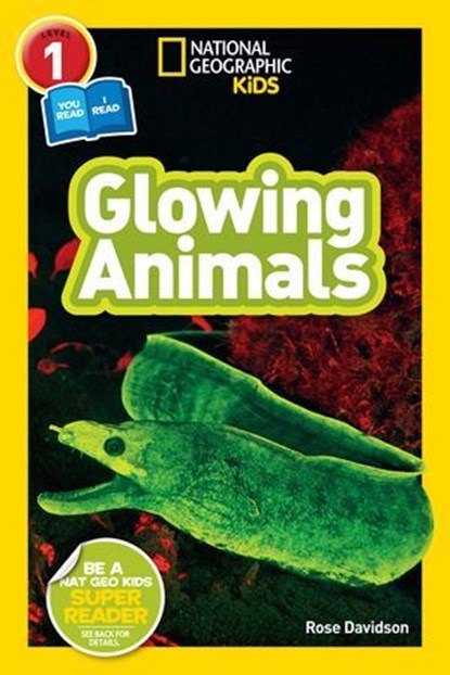 Glowing Animals (National Geographic Kids Readers, Level 1/Co-Reader), Rose Davidson - Ebook - 9781426335006