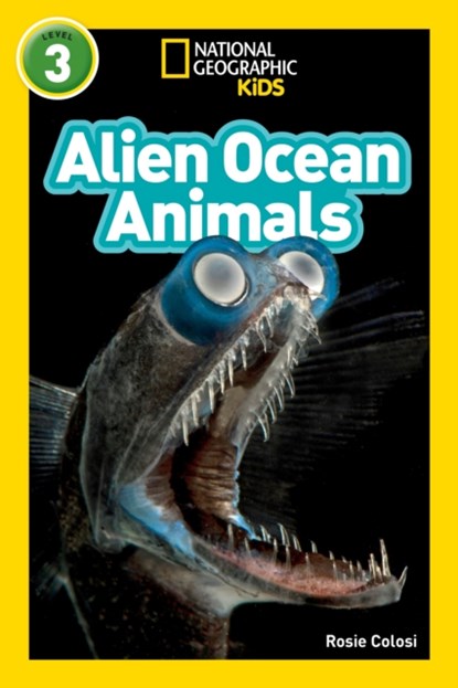 Alien Ocean Animals (National Geographic Kids Readers, Level 3), Rosie Colosi - Gebonden - 9781426337062