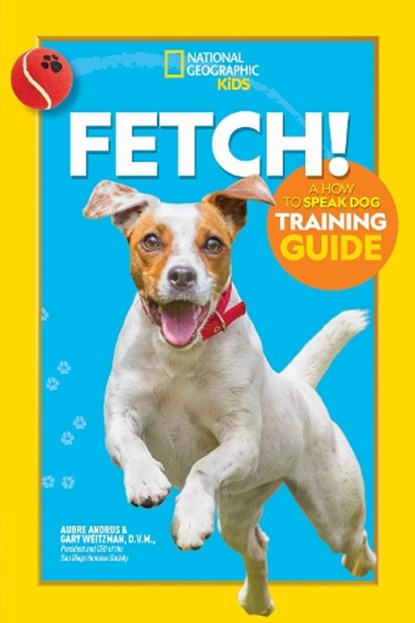 Fetch!, Aubre Andrus ; Gary Weitzman - Gebonden - 9781426338496