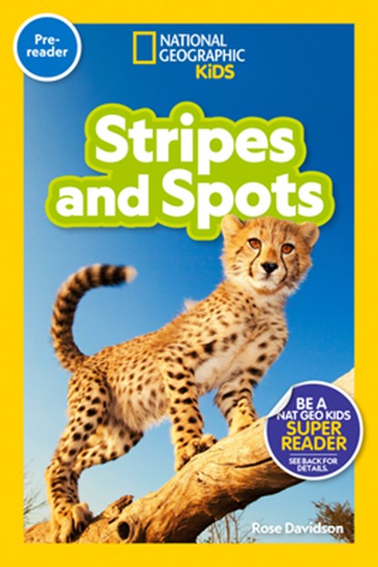 Stripes and Spots (National Geographic Kids Readers, Pre-Reader), Rose Davidson - Gebonden - 9781426371400
