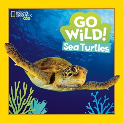 Go Wild! Sea Turtles, Jill Esbaum ; National Geographic Kids - Paperback - 9781426371585