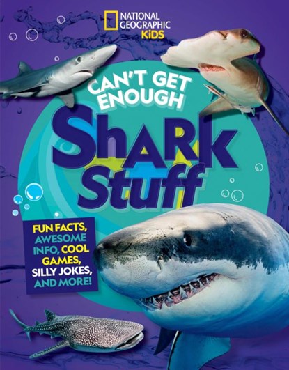 Can't Get Enough Shark Stuff, National Geographic Kids - Paperback - 9781426372582