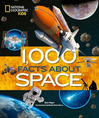 1,000 Facts About Space, Dean Regas ; National Geographic KIds - Gebonden - 9781426373428