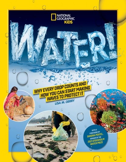 WATER!, Lisa Gerry ; National Geographic KIds - Paperback - 9781426373558