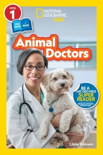 Animal Doctors (National Geographic Kids Readers, Level 1/Co-Reader), Libby Romero - Ebook - 9781426374456
